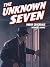 The Unknown Seven: A Detect...