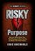 RISKY Purpose: Discover Wha...