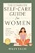 The Complete Self-Care Guid...