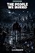 The People We Buried (The E...