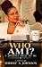 Who Am I ?: A Journey Back ...
