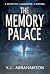 The Memory Palace: An Atmospheric Psychological Thriller: A Dark Police Procedural Mystery with a Female Detective, Memory Loss, and Buried Secrets.