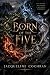 Born of the Five (The Unbou...