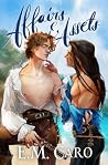 Affairs & Assets by E.M. Caro
