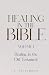 Healing in the Bible: Volum...