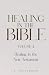 Healing in the Bible: Volum...