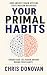 Your Primal Habits: How Anc...