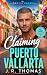 Claiming Puerto Vallarta by J.R. Thomas