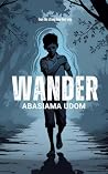 Wander: where do unwanted boys go? (Tough Boys Book 4) Wander: where do unwanted boys go? (Tough Boys Book 4)