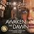 Awaken the Dawn: The Awaken...