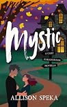 Mystic: A Cozy Pa...