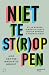 Niet te st(r)oppen: Hoe de ...