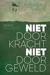 Niet door kracht,...