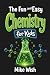 The Fun and Easy Chemistry ...