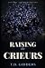 Raising the Crieurs: Book 3...