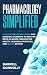 Pharmacology Simplified: A ...