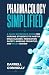Pharmacology Simplified: A ...
