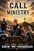 The Call to Ministry by David “PK” VanderKlay