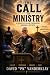 The Call to Ministry by David “PK” VanderKlay