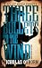 Three Bullets to the Wind: ...