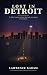 Lost in Detroit by Lawrence Karam