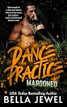 Dance Practice, Marooned by Bella Jewel