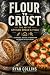 Flour To Crust: The Art of ...