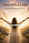 SANTIFICATION: FROM SCARS TO SALVATION