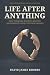 Life After Anything: How to...