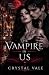 The Vampire in Us: Book 3 o...