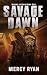 Savage Dawn (Riders in Ruin...