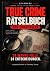 True Crime Rätselbuch für E...