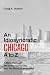An Idiosyncratic Chicago A ...