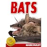 Bats! An Educational Children’s eBook About Earth’s Most Misunderstood Creatures with Videos Bats! An Educational Children’s eBook About Earth’s Most Misunderstood Creatures with Videos