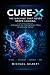 CURE-X: THE MACHINE THAT NE...