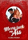 Merry Fuck my Ass