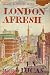 London Afresh by E.V. Lucas