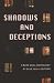 Shadows and Deceptions