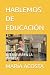 HABLEMOS DE EDUCACIÓN: LITE...