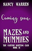 Mazes and Mummies: A Vampire Knitting Club paranormal cozy mystery