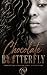 Chocolate Butterfly: A coll...