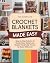 The Complete Crochet Blankets Made Easy by Roman Loop