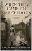 When They Came for the Chil...