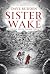 Sister Wake - La veglia del...