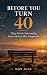 BEFORE YOU TURN 40: Things ...