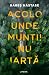Acolo unde munții nu iartă