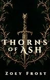Thorns of Ash: A Dark Enemies-to-Lovers Wolf Shifter Witch Romance