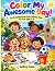Color My Awesome Day!: An E...