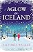 Aglow in Iceland (Icelandic...