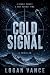 Cold Signal: A Military Esp...